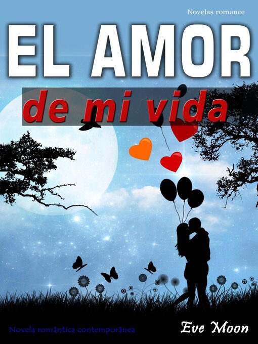Title details for El Amor de  mi Vida by Eve Moon - Available